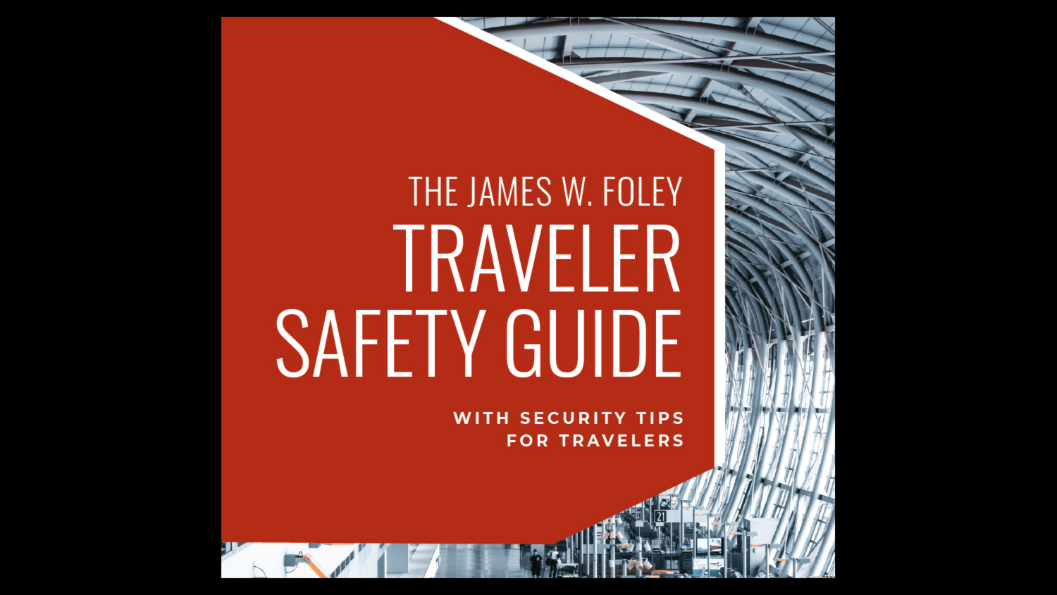 Foley Foundation Releases Inaugural Traveler Safety Guide